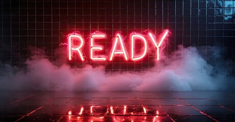 Poster - Bright neon sign spells READY. Smoky floor reflects red glow. Dark grid background creates dramatic effect. Futuristic, intense vibe.