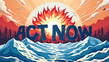 Act Now Illustration with Rising Water and Fire Threat