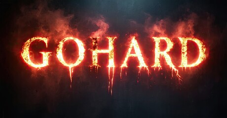 Aufkleber - Fiery text spells GOHARD. Dramatic lighting, smoke effects create intense visual impact. Bold typography dominates dark background.