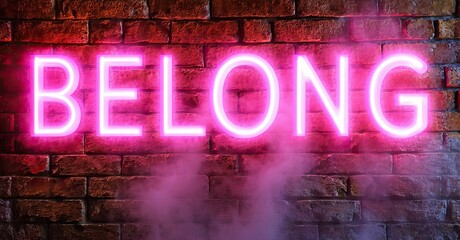 Poster - Bright pink neon sign spells BELONG against brick wall. Purple smoke rises below text, creating dramatic effect. Dark background enhances glow.
