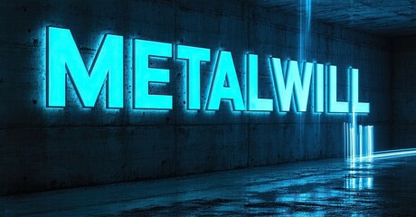 Poster - Bright neon text spells METALWILL against textured concrete wall. Dramatic lighting creates futuristic tunnel effect. Intense blue dominates scene.