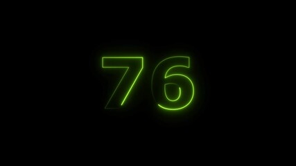 Leinwandbilder - seventy six number display neon bright flat style lime green color animation. Glowing lime green neon countdown timer 76 number animation on black background.