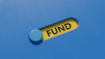 Poster - FUND Word Written In slide switch.close up of slide switch,Business Concept.3D rendering on blue background.