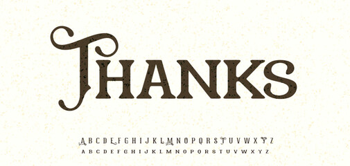 Aufkleber - Vintage serif thank you message with elegant curves and antique texture. Perfect for subscribers greeting card, font design, alphabet layout, letter poster, logo or headline. Vector illustration.