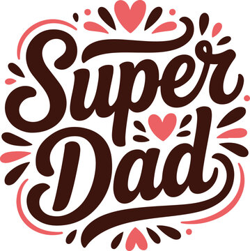 Super dad typography design for fathers day . illustrator design art
