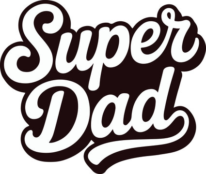Super dad typography design for fathers day . illustrator design art