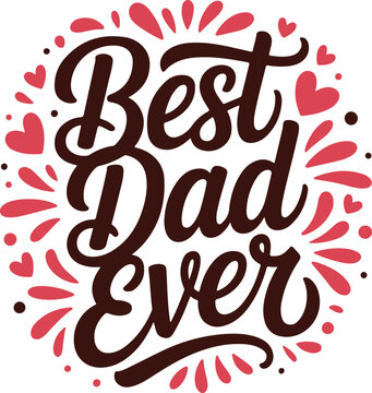 best dad ever typography design for father day item illustrator design 
