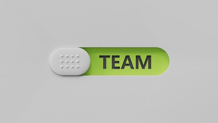 Fototapete - The hand puts a slide switch with the letter T from the word Team. The word is written on slide switch.close up of slide switch.3D rendering on green background.