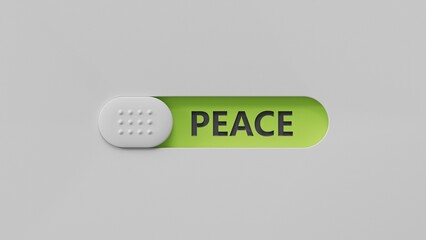 Poster - Peace. slide switch form the word Peace. An extensive concept of the word Peace used in various areas of business and life.3D rendering on green background.