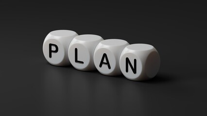 Poster - plan. wooden dice spelling.Flat lay view from above on wooden dice buttons.IT technology concept.3D rendering on black background.