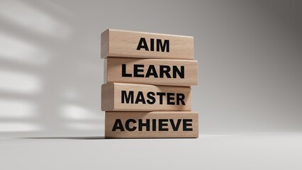 Poster - Aim Learn Master Achieve symbol. Concept word Aim Learn Master Achieve on wooden blocks.Business and Aim Learn Master Achieve concept.3D rendering on white background.