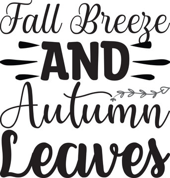 Fall Breeze and Autumn Leaves, fall svg design.