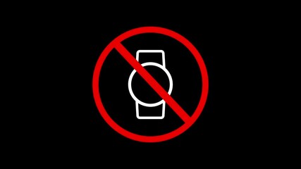 Poster - wrist watch not allowed timer clock crossed sign of punctuality red color restriction sign dark background animated symbol