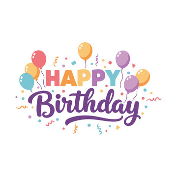 Colorful Happy Birthday Typography with Balloons and Confetti Celebration Design