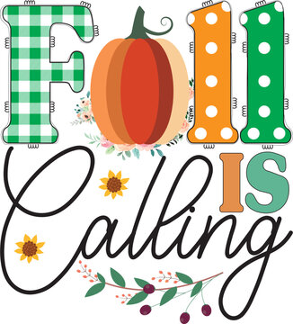Fall is Calling, Fall Sublimation svg  design.