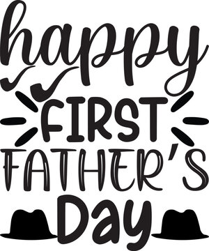 happy first father’s day, fathers day svg design