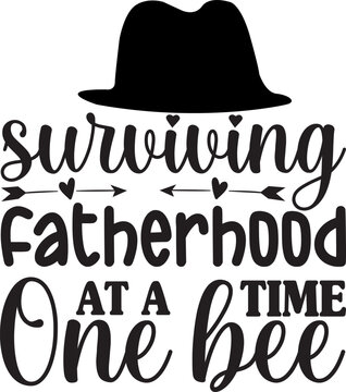 surviving fatherhood at a time one bee, fathers day svg design