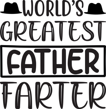 world’s greatest father, farter, fathers day svg design