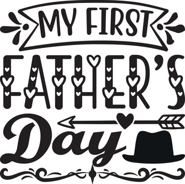 My First Father’s day, fathers day svg design