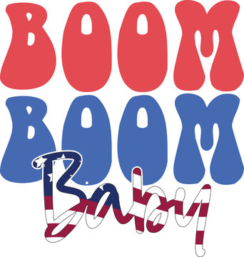 boom baby, Fourth of July Retro T-shirt design