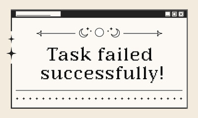 Poster - Retro computer window and dialogue screen with funny message, interface in 2000s aesthetics. Vector illustration and graphic design element.