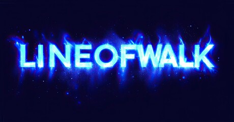 Poster - Bright text reads Lineofwalk with blue, fiery effects. Dark background enhances glowing letters, creating dramatic visual impact.