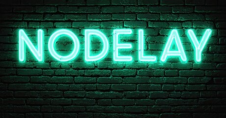 Aufkleber - Bright neon sign spells NODELAY against dark brick wall. Vivid turquoise glow creates striking visual impact. Simple, direct message.