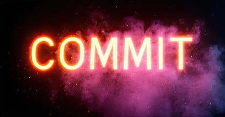 Poster - Bright neon text spells commit against dark background. Colorful smoke swirls around glowing letters, creating dramatic effect.