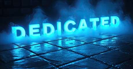 Aufkleber - Bright neon sign spells DEDICATED. Fog surrounds glowing letters resting on wet tile floor. Dramatic lighting creates moody atmosphere.