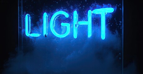 Poster - Bright neon sign displays word LIGHT. Blue glow emanates from lettering, surrounded by dark background. Dramatic illumination creates visual impact.