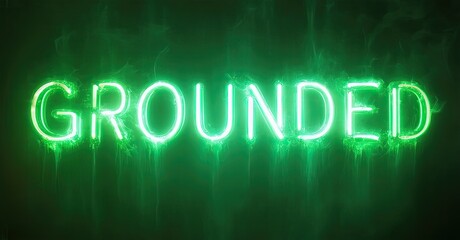 Aufkleber - Bright green neon sign displays word GROUNDED. Dark background enhances glowing effect. Dripping texture adds visual interest.