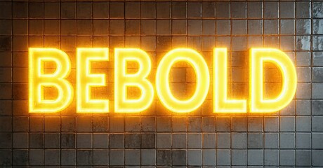 Aufkleber - Bright neon sign displays BEBOLD against tiled wall. Dark background emphasizes glowing text, creating dramatic effect.