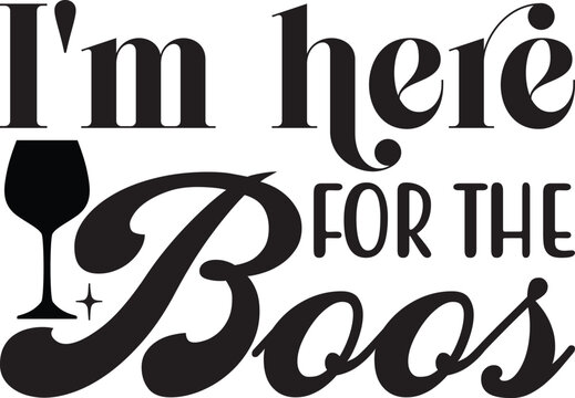 I'm Here For The Boos, Halloween Coaster SVG design, Funny Wine Quotes svg