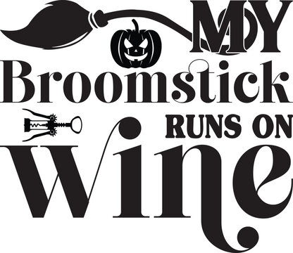 My Broomstick Runs On Wine, Halloween Coaster SVG design, Funny Wine Quotes svg
