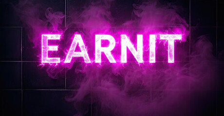 Aufkleber - Bright purple EARNIT text glows against dark background. Smoke swirls around lettering, creating dramatic effect. Minimalist design.