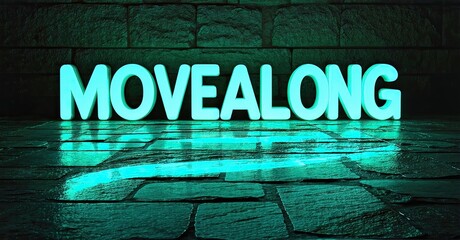 Poster - Bright neon text reads MOVEALONG reflecting on tiled floor. Dark background creates dramatic lighting effect. Simple, bold presentation.