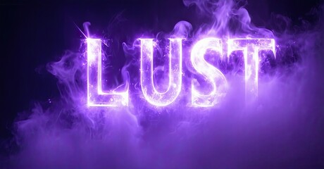 Poster - Purple text spells Lust amid swirling smoke. Dramatic lighting creates intense visual impact. Dark background enhances glowing letters.