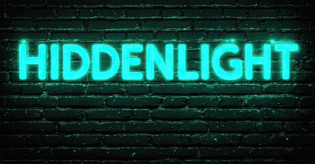 Poster - Bright turquoise neon sign spells HIDDENLIGHT against dark brick wall. Minimalist aesthetic, glowing letters create strong visual impact.