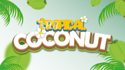 Poster - Tropical Coconut text effect 3d and editable text effect
