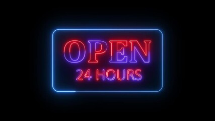 Poster - Neon open 24 hours sign glowing with vibrant colors on black background animation for commercials and advertising