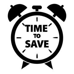 Poster - Simple alarm clock icon with time to save inscription.  Alarm clock design shows time to save money, time management, or deadline reminder.