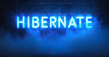 Poster - Bright neon sign spells Hibernate. Blue smoke emanates from below text against dark brick wall. Dramatic lighting creates chilling effect.