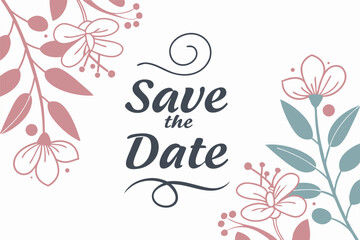 Poster - Elegant save the date invitation with floral elements in soft color palette and script typography design