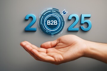 Poster - Open palm below futuristic B2B 2025 text with digital interface graphics on gray background, symbolizing modern business innovation concept.
