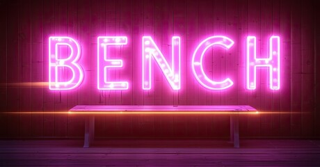 Poster - Bright pink neon sign spells BENCH above simple wooden bench. Dark background emphasizes glowing letters, creating dramatic effect.