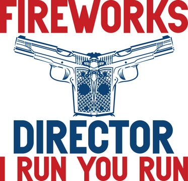 Fireworks Director I Run You Run, 4th July T-shirt, T shirt Design, USA Flag, Vintage, United States, Holiday, United