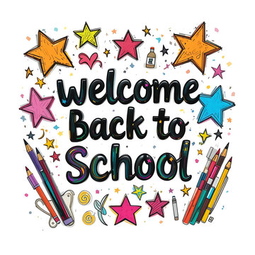 welcome back to school, colorful star shapes, colored pencils, school supplies,