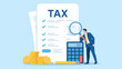 © GraphicsWorld - Tax planning, financial strategy for tax optimization, reduction or refund, income or revenue management, taxation or calculation concept, businessman with magnifying glass analyze tax plan document.