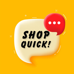 Aufkleber - Shop quick. 3D speech bubble with bold lettering. Colorful pop art style. Vector illustration for business, motivation, and advertising.