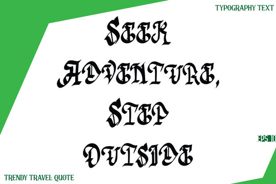 Seek Adventure, Step Outside Retro Stylish Text Lettering Trendy Travel Quote